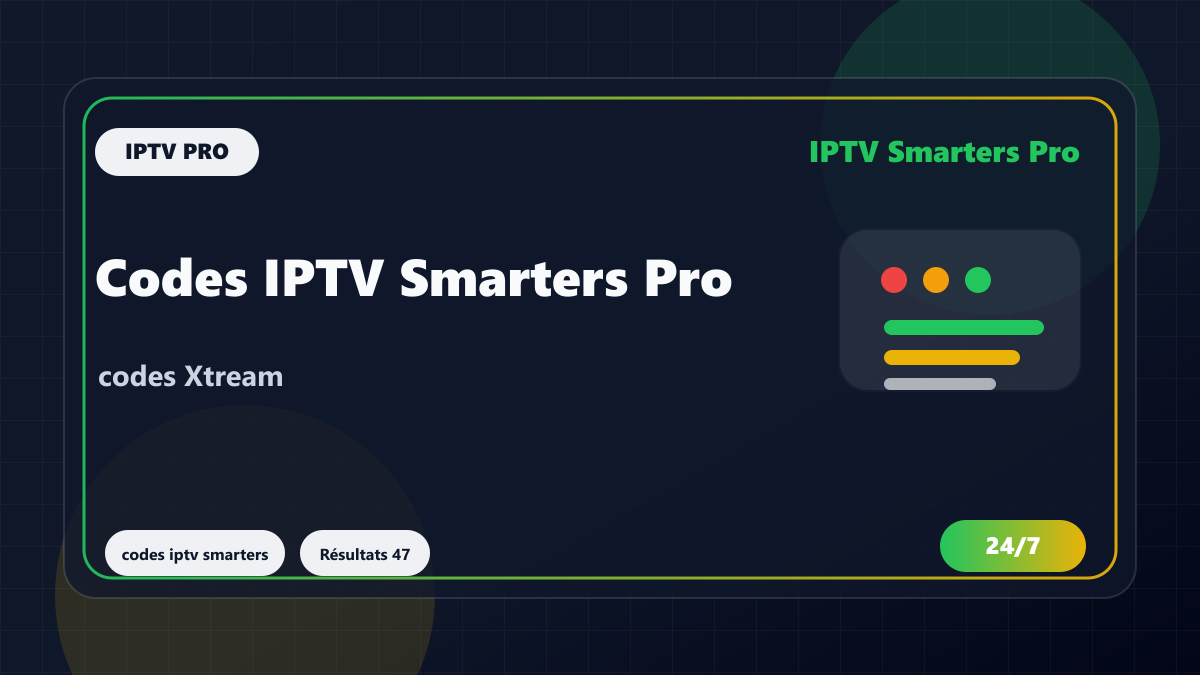 Codes IPTV Smarters Pro : comprendre serveur, identifiant et mot de passe
