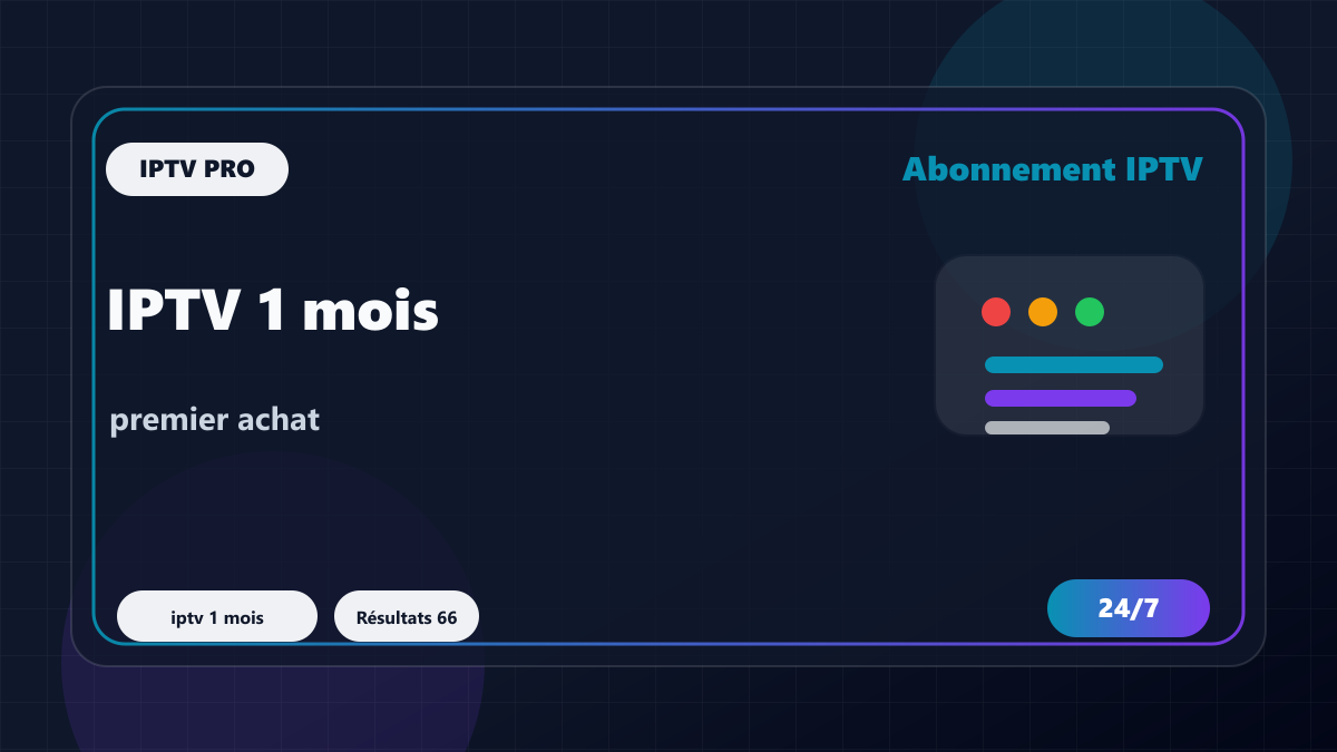 IPTV 1 mois : pourquoi commencer sans engagement avant 12 mois ?