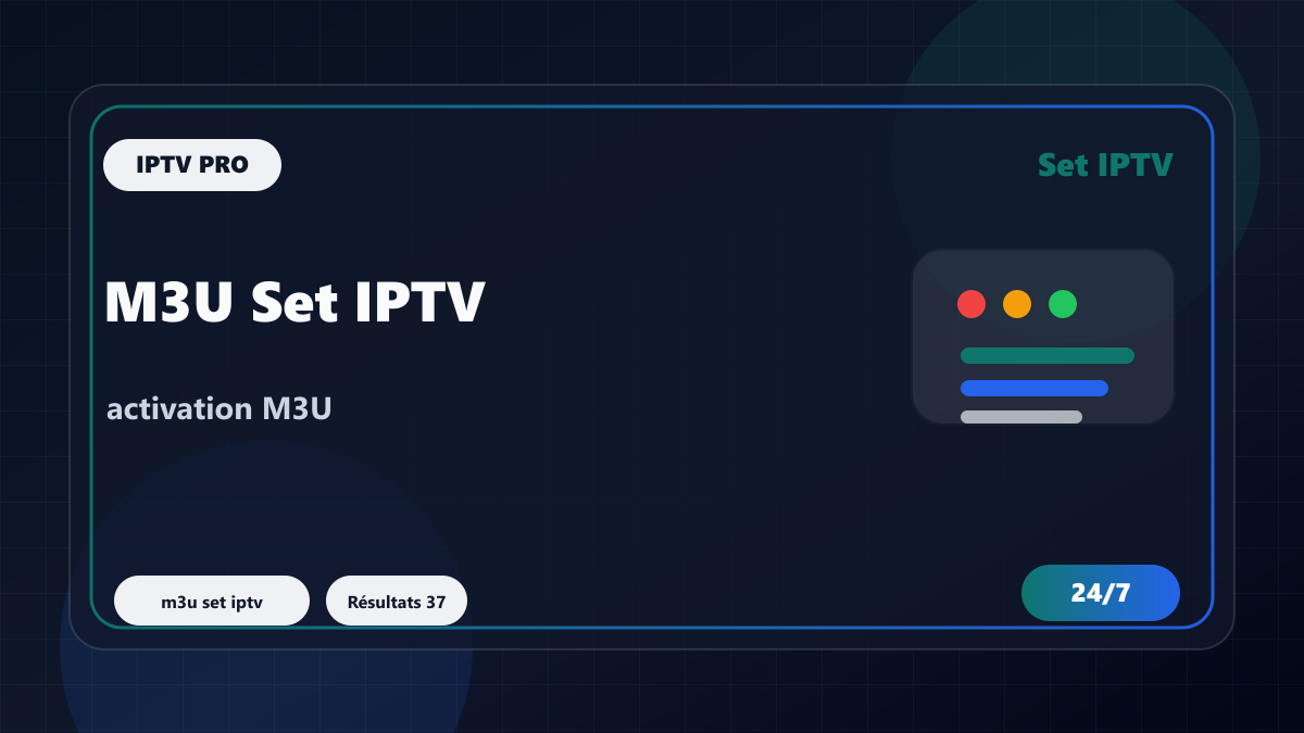 M3U Set IPTV : activer une URL propre sans erreur de playlist